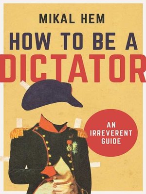 cover image of How to Be a Dictator